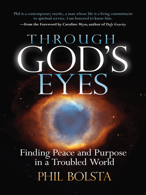 Title details for Through God's Eyes: Finding Peace and Purpose in a Troubled World by Phil Bolsta - Available